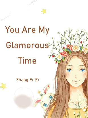 You Are My Glamorous Time